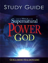  How to Walk in the Supernatural Power of God Study Guide PB - Guillermo Maldonado